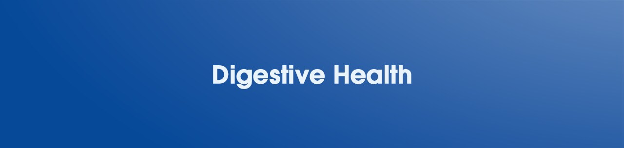 Shop and Explore Digestive Health Shop and Explore Digestive Health