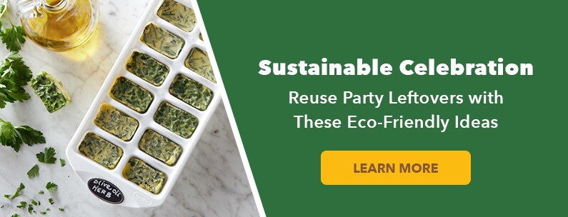 Sustainable Celebration - Reuse Party Leftovers with these Eco-Friendly Ideas