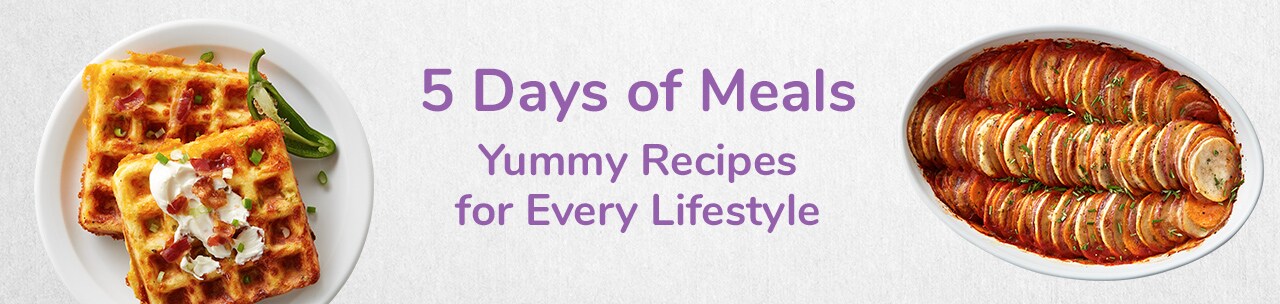 5 Days of Meals. Yummy Recipes for Every Lifestyle. 5 Days of Meals. Yummy Recipes for Every Lifestyle.