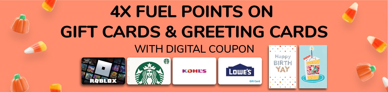 Download coupon for 4X Fuel Points on Gift Cards!